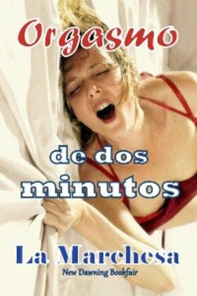 Marchesa |  Orgasmo de dos minutos | eBook | Sack Fachmedien