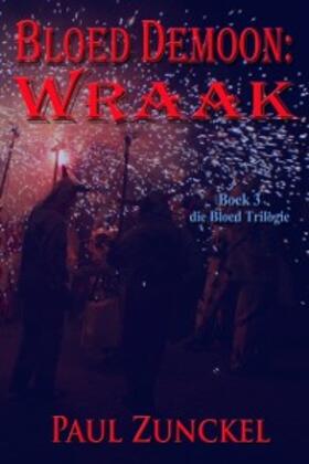Zunckel |  Bloed Demoon: Wraak | eBook | Sack Fachmedien