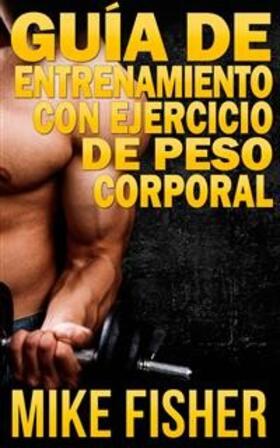 Fisher |  Guía de Entrenamiento con Ejercicio de Peso Corporal | eBook | Sack Fachmedien