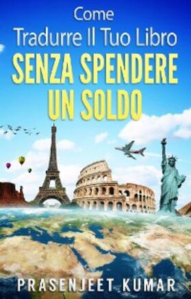 Kumar |  Come Tradurre Il Tuo Libro Senza Spendere Un Soldo | eBook | Sack Fachmedien