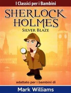 Williams |  Silver Blaze | eBook | Sack Fachmedien