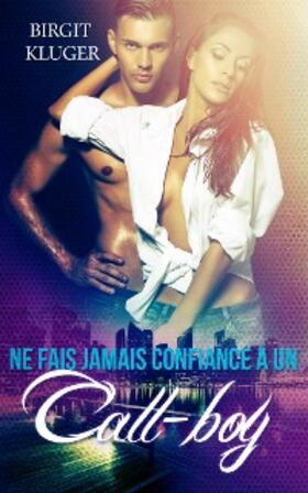 Kluger |  Ne fais jamais confiance a un call-boy | eBook | Sack Fachmedien