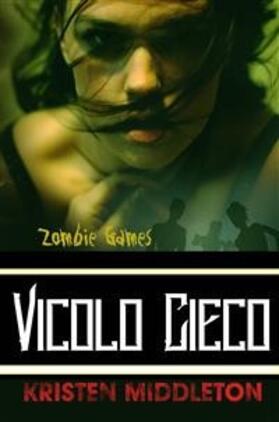 Middleton |  Zombie Games (Vicolo Cieco) | eBook | Sack Fachmedien