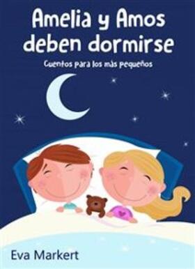 Markert |  Amelia y Amos deben dormirse | eBook | Sack Fachmedien