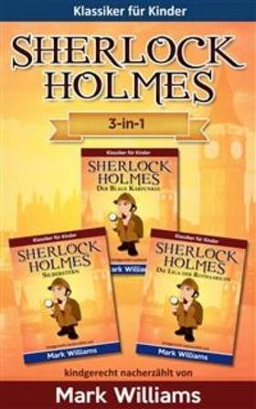 Williams |  Sherlock für Kinder: 3-in-1-Box (Der Blaue Karfunkel, Silberstern, Die Liga der Rothaarigen) | eBook | Sack Fachmedien