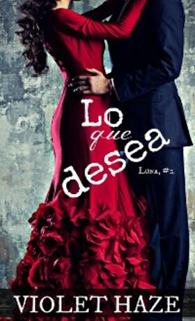 Haze |  Lo que desea (Luna, #2) | eBook | Sack Fachmedien