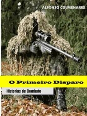 Colmenares |  O primeiro disparo | eBook | Sack Fachmedien