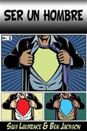 Lawrence / Jackson |  Ser un Hombre | eBook | Sack Fachmedien