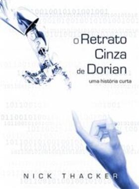 Thacker |  O Retrato Cinza de Dorian | eBook | Sack Fachmedien