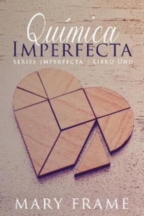 Frame |  Quimica Imperfecta | eBook | Sack Fachmedien