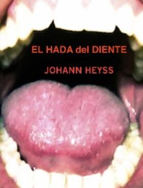 Heyss |  El Hada del Diente | eBook | Sack Fachmedien