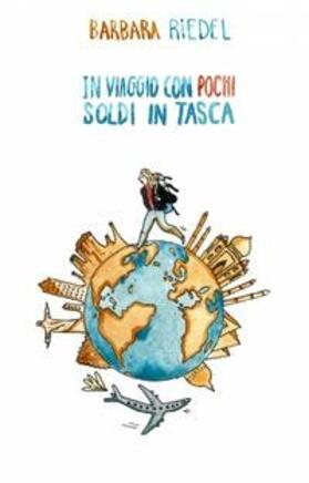 Riedel |  In viaggio con pochi soldi in tasca | eBook | Sack Fachmedien