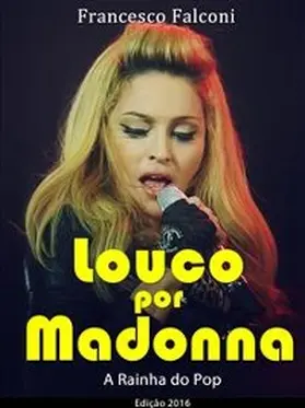Falconi |  Louco por Madonna - A Rainha do Pop | eBook | Sack Fachmedien