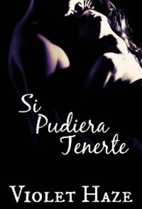 Haze |  Si Pudiera Tenerte | eBook | Sack Fachmedien
