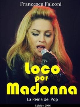 Falconi |  Loco por Madonna. La Reina del Pop | eBook | Sack Fachmedien