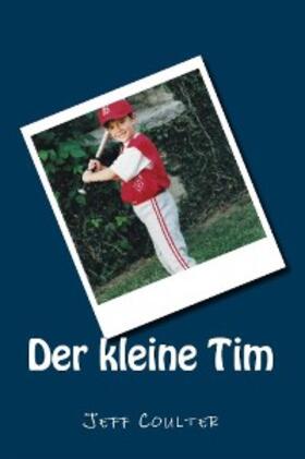 Coulter |  Der kleine Tim | eBook | Sack Fachmedien