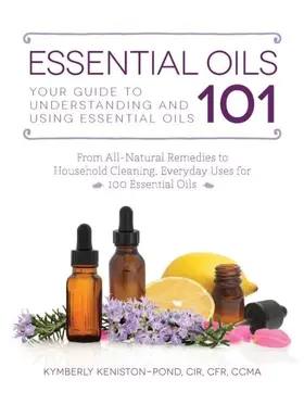 Keniston-Pond |  Essential Oils 101 | eBook | Sack Fachmedien