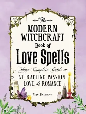Alexander |  The Modern Witchcraft Book of Love Spells | eBook | Sack Fachmedien