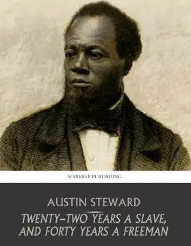 Steward |  Twenty-Two Years a Slave, and Forty Years a Freeman | eBook | Sack Fachmedien