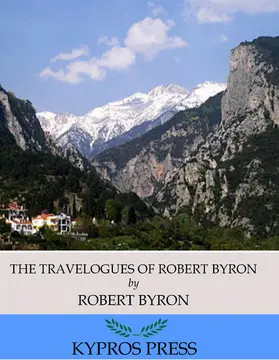 Byron |  The Travelogues of Robert Byron | eBook | Sack Fachmedien