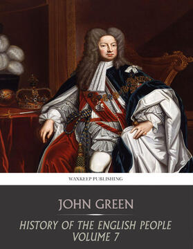 Green |  History of the English People Volume 7 | eBook | Sack Fachmedien