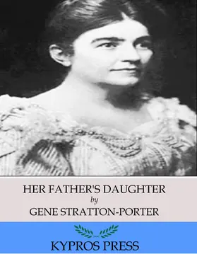 Stratton-Porter |  Her Father's Daughter | eBook | Sack Fachmedien