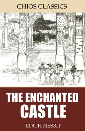 Nesbit |  The Enchanted Castle | eBook | Sack Fachmedien