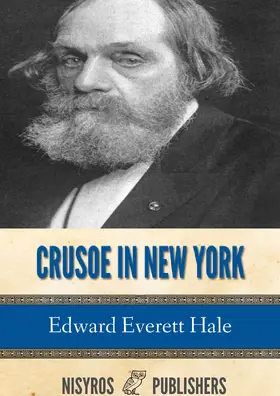 Everett Hale |  Crusoe in New York, and Other Tales | eBook | Sack Fachmedien