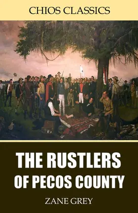 Grey |  The Rustlers of Pecos County | eBook | Sack Fachmedien