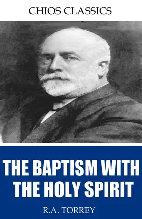 Torrey |  The Baptism with the Holy Spirit | eBook | Sack Fachmedien