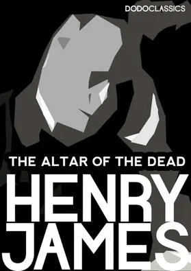 James |  The Altar of the Dead | eBook | Sack Fachmedien