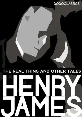 James |  The Real Thing and Other Tales | eBook | Sack Fachmedien