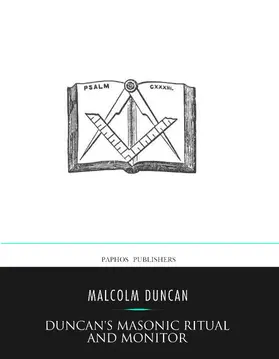 Duncan |  Duncan's Masonic Ritual and Monitor | eBook | Sack Fachmedien
