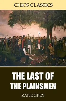 Grey |  The Last of the Plainsmen | eBook | Sack Fachmedien