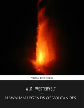Westervelt |  Hawaiian Legends of Volcanoes | eBook | Sack Fachmedien