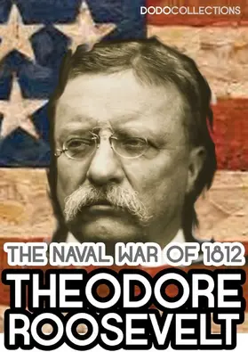 Roosevelt |  The Naval War of 1812 | eBook | Sack Fachmedien
