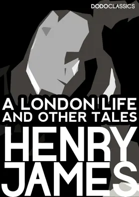 James |  A London Life and Other Tales | eBook | Sack Fachmedien