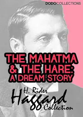 Rider Haggard |  The Mahatma and the Hare | eBook | Sack Fachmedien