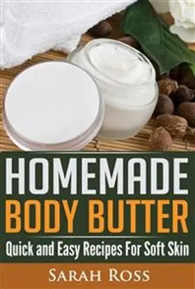Ross |  Homemade Body Butter | eBook | Sack Fachmedien
