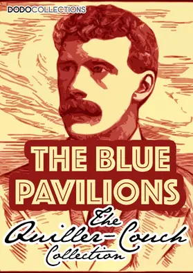 Quiller-Couch |  The Blue Pavilions | eBook | Sack Fachmedien