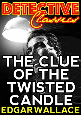 Wallace |  The Clue Of The Twisted Candle | eBook | Sack Fachmedien