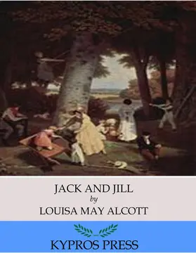 May Alcott |  Jack and Jill | eBook | Sack Fachmedien