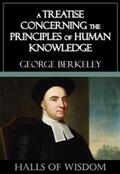 Berkeley |  A Treatise Concerning the Principles of Human Knowledge [Halls of Wisdom] | eBook | Sack Fachmedien