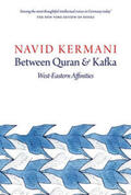 Kermani |  Between Quran and Kafka | eBook | Sack Fachmedien