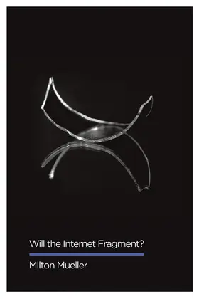 Mueller |  Will the Internet Fragment? | Buch |  Sack Fachmedien