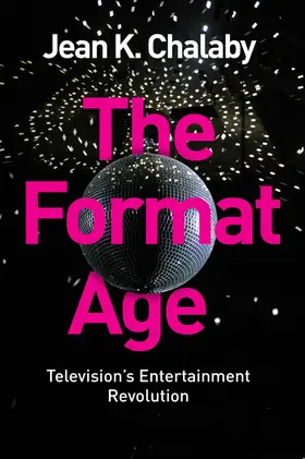 Chalaby |  The Format Age | Buch |  Sack Fachmedien