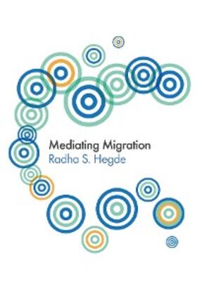 Hegde |  Mediating Migration | eBook | Sack Fachmedien