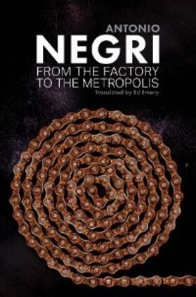 Negri | From the Factory to the Metropolis | E-Book | www.sack.de