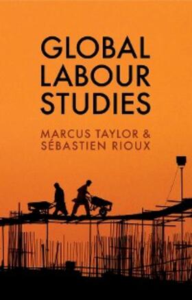 Taylor / Rioux | Global Labour Studies | E-Book | www.sack.de