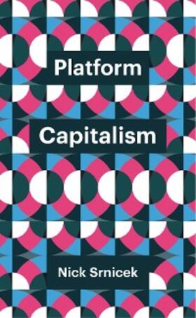 Srnicek | Platform Capitalism | E-Book | www.sack.de